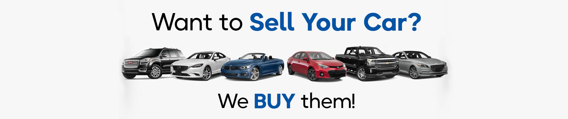Want to Sell Your Car? We Buy Them